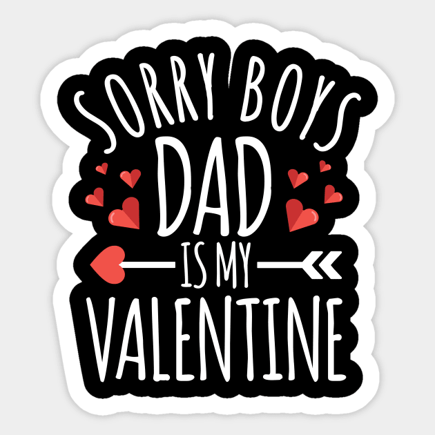 Sorry Boys Dad is My Valentine Funny Valentines Day Gifts For Girlfriend Sticker by TheMjProduction